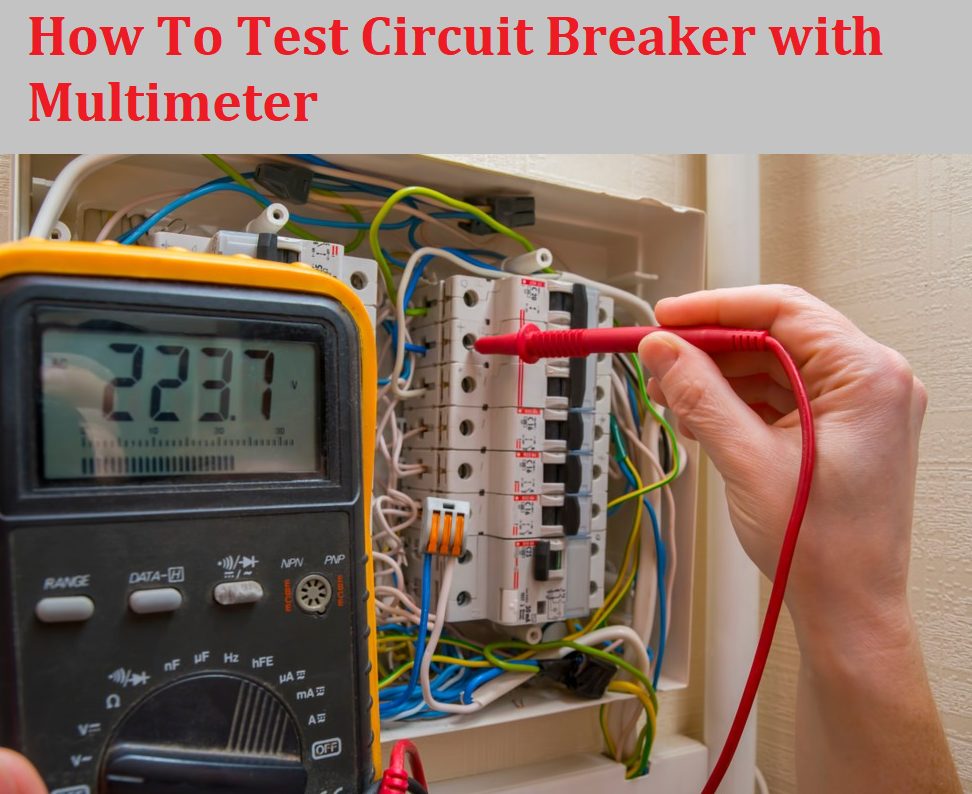 How to test circuit breaker with multimeter