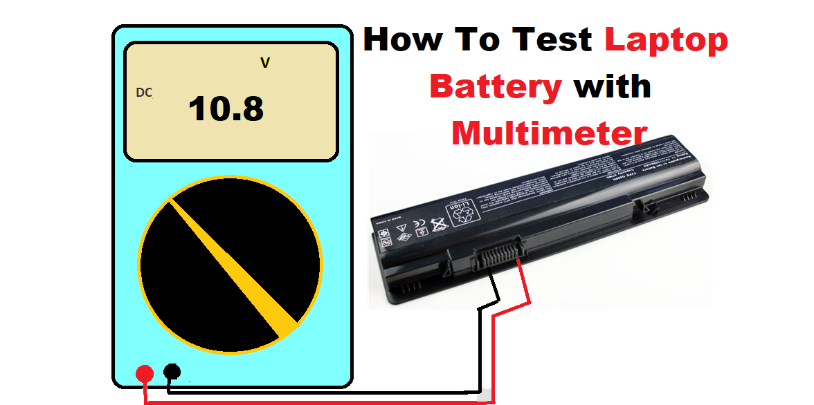 Trots fles ik ben gelukkig How to Test Laptop Battery With Multimeter? - Geeky Engineers